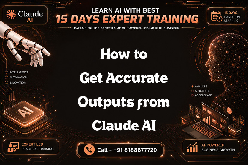 How to Get Accurate Outputs from Claude AI